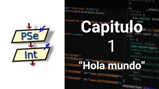 Capitulo 1 | Hola mundo | Tutoriales en PSeInt | Moykas