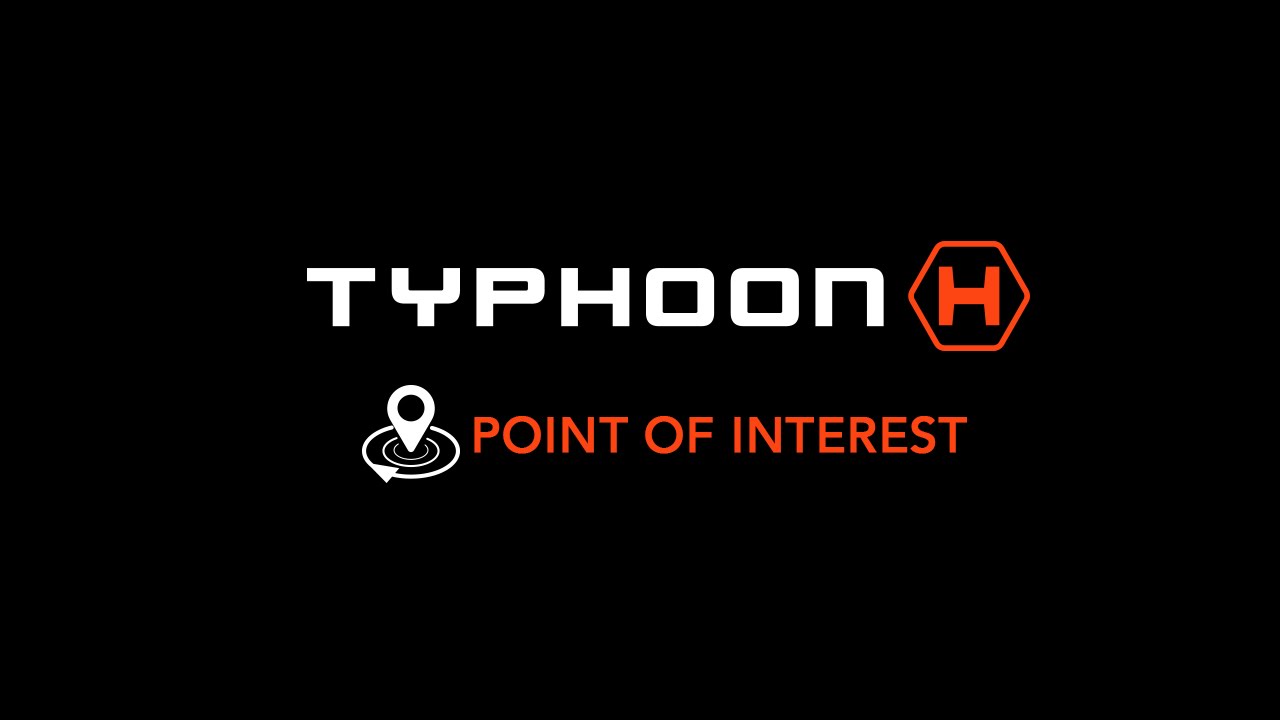 "POI (Point Of Interest)" - Yuneec Typhoon H