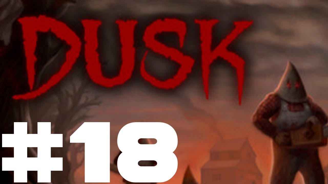 Let's Blindly Play DUSK Part #018 Really? - YouTube