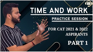 Time and Work | Practice Session-I | Arithmetic | CAT Preparation || Udit Saini