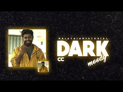 DARK MOODY CC ALIGHTMOTION MALAYALAM TUTORIAL ADARSH ZX