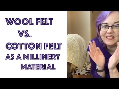 Wool vs. Cotton Felt as a Millinery Material