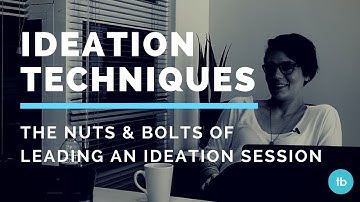 Ideation session nuts bolts