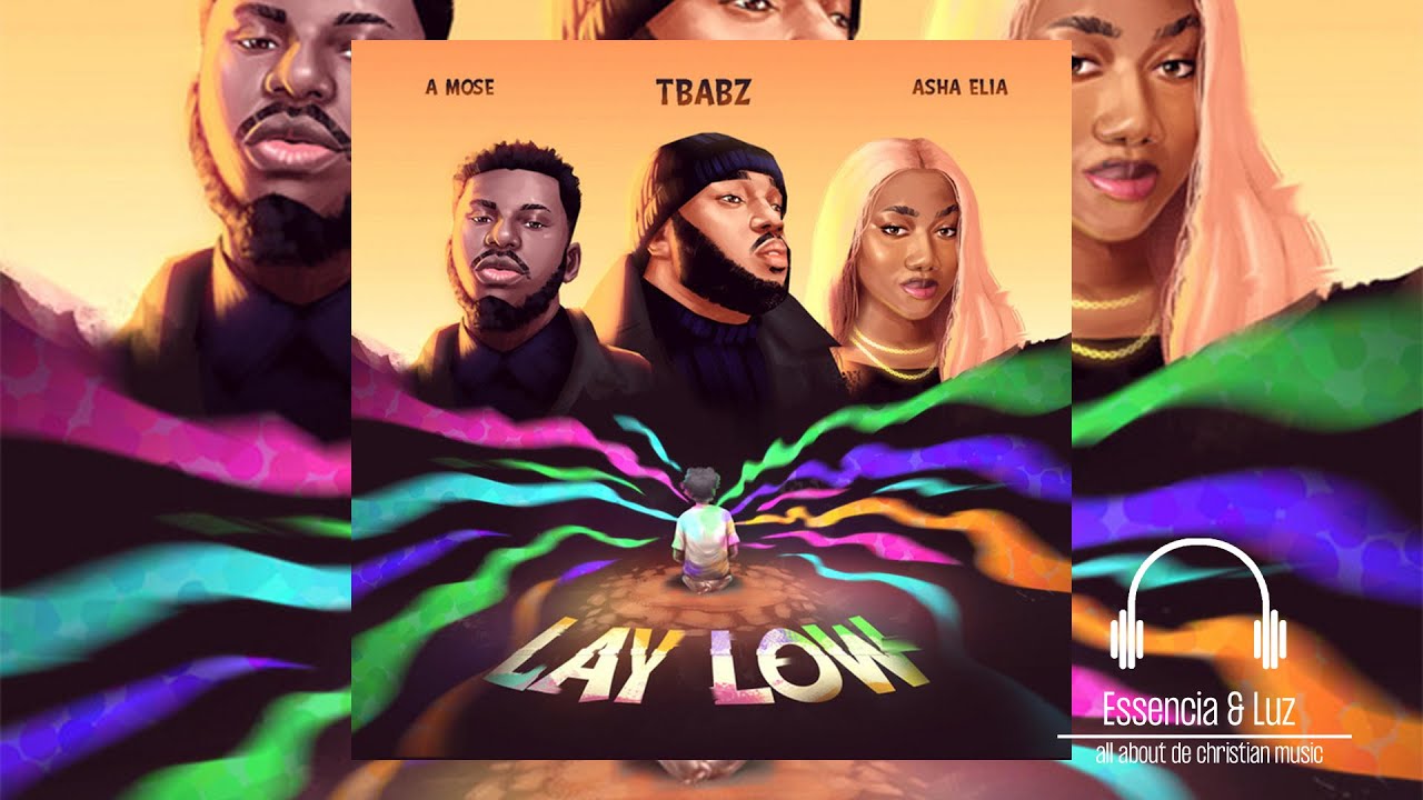 TBabz - Lay Low ft. Asha Elia , A Mose TBabz - Lay Low ft. Asha Elia , A Mose