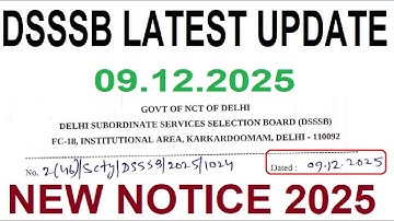 DSSSB LATEST UPDATE 09.12.2025 || DSSSB NEW NOTICE 2025