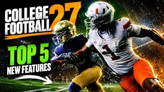 I Played CFB 27 Early.. These NEW Features Are GAME CHANGERS!