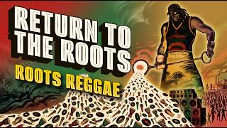 Roots Reggae [Lost Album] Roots Never Lie | Classic Roots Reggae Revival | Full Album Mix