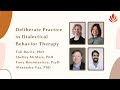 Deliberate Practice for Dialectical Behavior Therapy [Webinar]