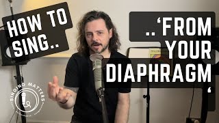 How to Sing From Your Diaphragm