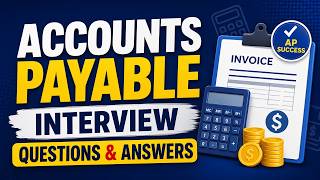 Accounts Payable Interview Questions & Answers