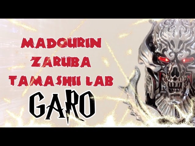 Madourin Zaruba Tamashii Lab Garo