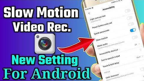 Slow Motion Setting in Camera | Make slow motion video by Android Camera