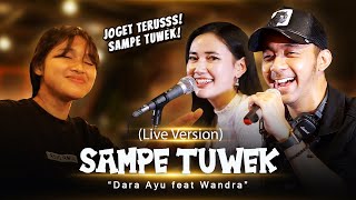 Sampe Tuwek - Dara Ayu Ft.Wandra ( Live Musik )