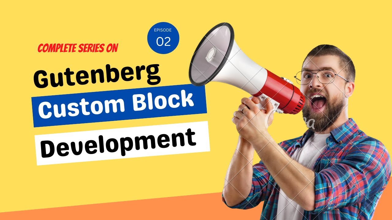 Custom Block Development for Gutenberg Editor - Environement Setup ...