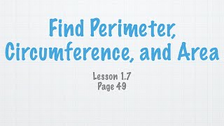 Geometry Lesson 1.7 Find Perimeter, Circumference, and Area