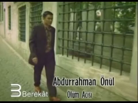 Abdurrahman Önül - Ölüm Acısı