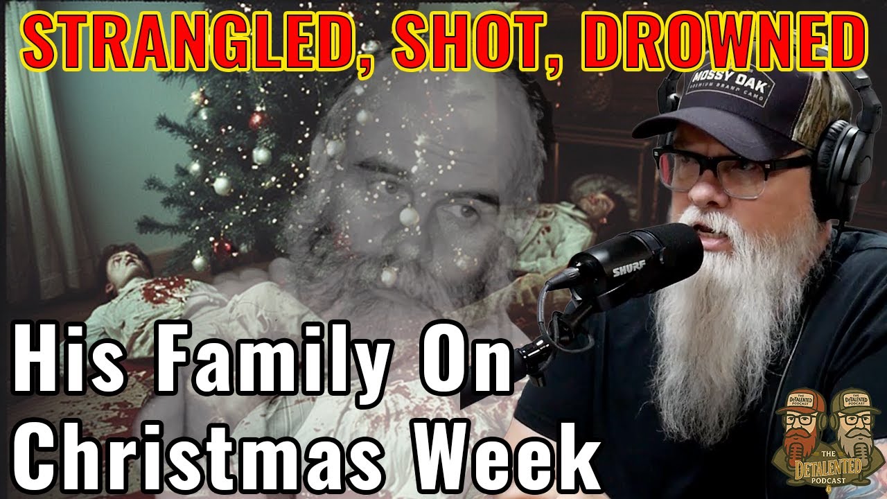 He Strangled, Shot & Drowned His Entire Family on Christmas Week | DeTalented Ep 40