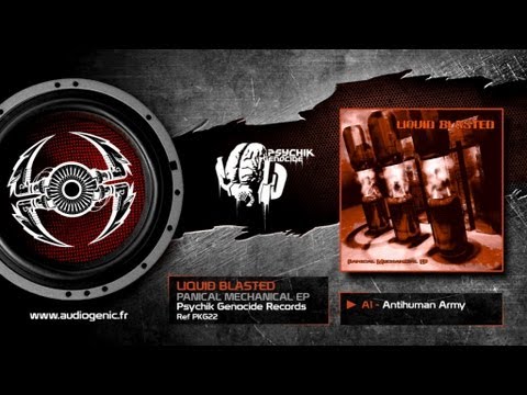 Liquid Blasted — LIQUID BLASTED - A1 - ANTIHUMAN ARMY - PANICAL MECHANICAL - PKG22