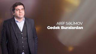 Arif Səlimov - Gedək Buralardan ( Clip) Resimi