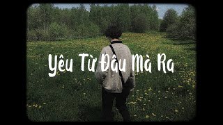 nhớ đôi vai em gầy...Yêu Từ Đâu Mà Ra Lo - Fi | by Bell Music