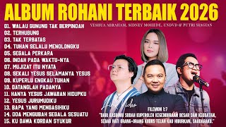 Lagu Rohani Sidney Mohede Yeshua Abraham Undvd Dll lirik Lagu Rohani Kristen Terbaru 2025