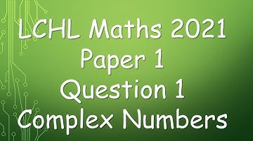 Leaving Cert Higher Level Maths 2021 Paper 1 Question 1