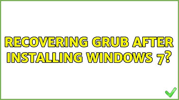 Ubuntu: Recovering GRUB after installing Windows 7?