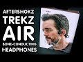 PREVIEW: Aftershokz TREKZ AIR - Bone-Conducting Headphones