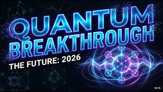 2026 Quantum Breakthroughs… This Changes Everything