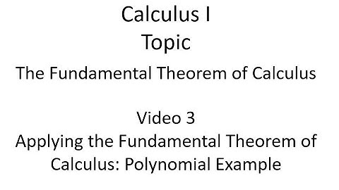 Applying the Fundamental Theorem of Calculus: Polynomial Example