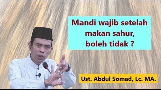 Mandi wajib setelah makan sahur, boleh tidak ? | Ust. Abdul Somad, Lc. MA