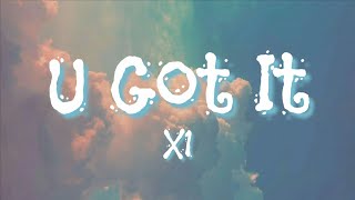 X1 - U Got It (Lyrics)