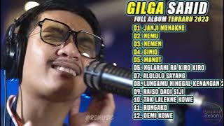 Gilga Sahid - Janji Menakne - Full Album Terbaru 2023 Tanpa Iklan