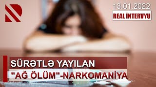 Sürətlə yayılan “ağ ölüm“- narkomaniya - REAL İNTERVYU