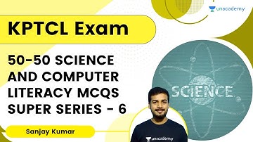 50-50 Science and Computer Literacy MCQs Super Series for KPTCL Exam - 6 | Sanjay Kumar HP
