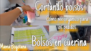 Cortando bolsos🍀Organizando pedidos🥰Mamá Soltera y Emprendedora🌸