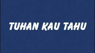 Ari Lasso - Tuhan Kau Tahu // Lirik HQ