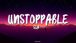 Sia - Unstoppable Lyrics