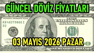 Güncel Döviz Fiyatları! 03 Mayıs 2026 Pazar Dolar, Euro, Sterlin...