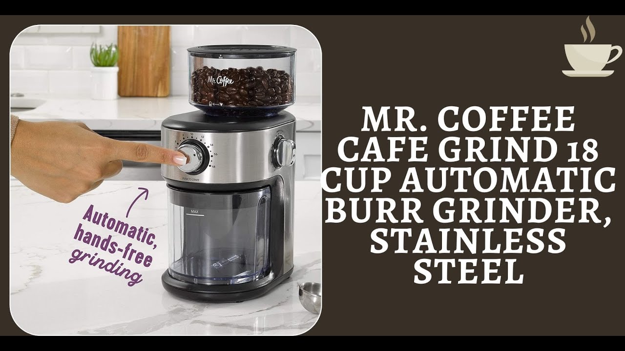 Mr. Coffee Cafe Grind 18 Cup Automatic Burr Grinder With Removable Bean  Hopper And Grind Chamber, Stainless Steel & Reviews