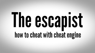 The escapist how to cheat with cheat engine