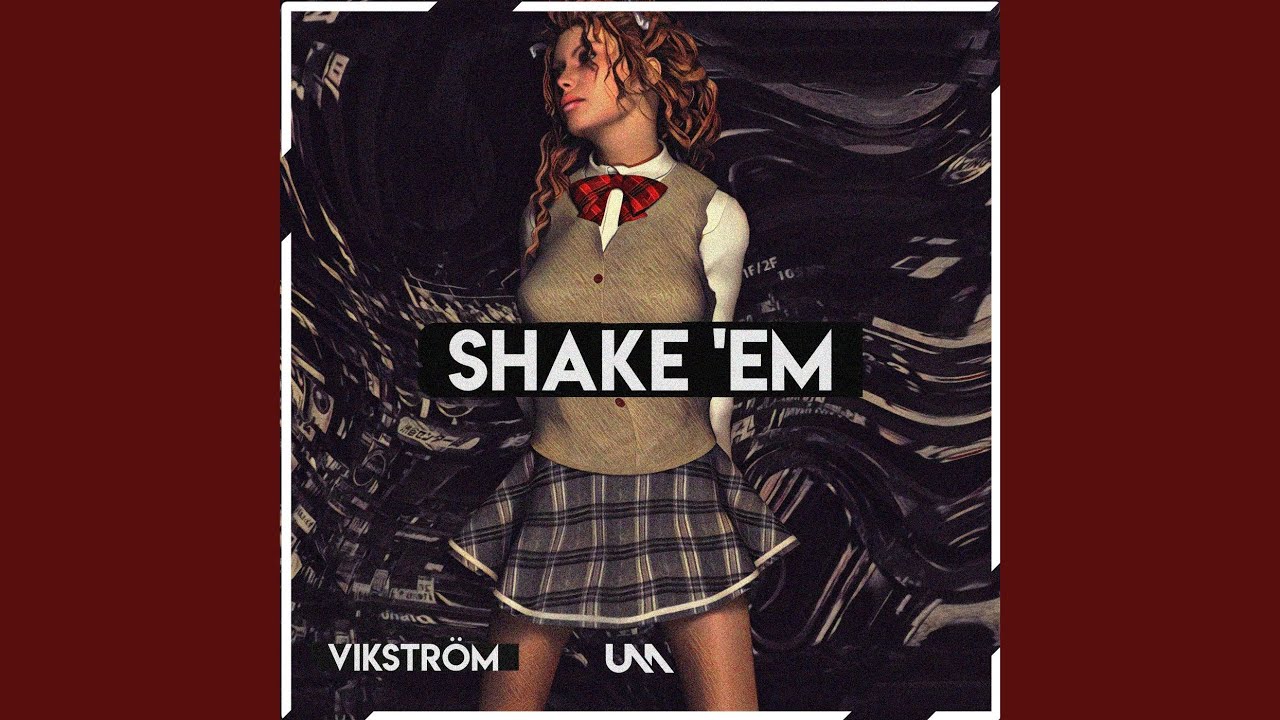 SHAKE EM UP