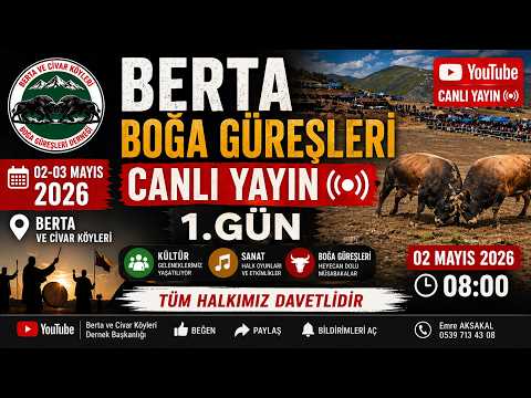 Berta ve Civar Köyleri Kültür Sanat ve Boğa Güreşleri Festivali | Canlı Yayın 1.Gün