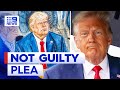 Donald trump pleads not guilty to election interference charges  9 news australia