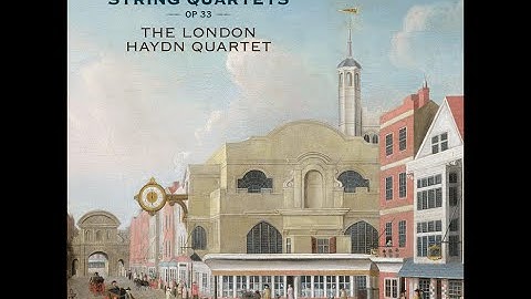Joseph Haydn—String Quartets Op 33—The London Haydn Quartet
