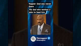 He Says Dad Was Never There For Him memes funnymemes meme funny