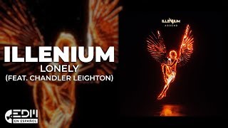 [Lyrics] ILLENIUM - Lonely (feat. Chandler Leighton) [Letra en español]