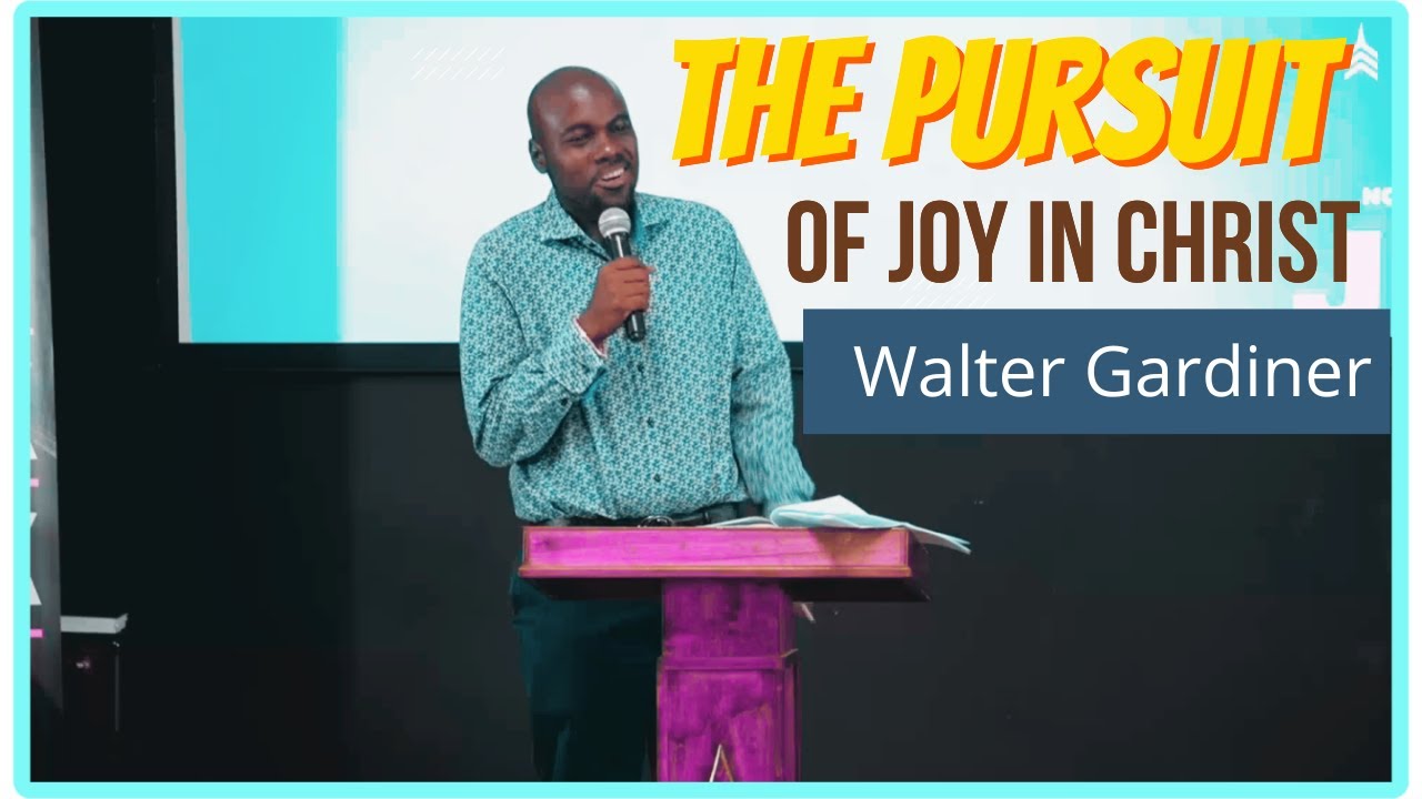 Walter Gardiner The Pursuit Of Joy In Christ YouTube