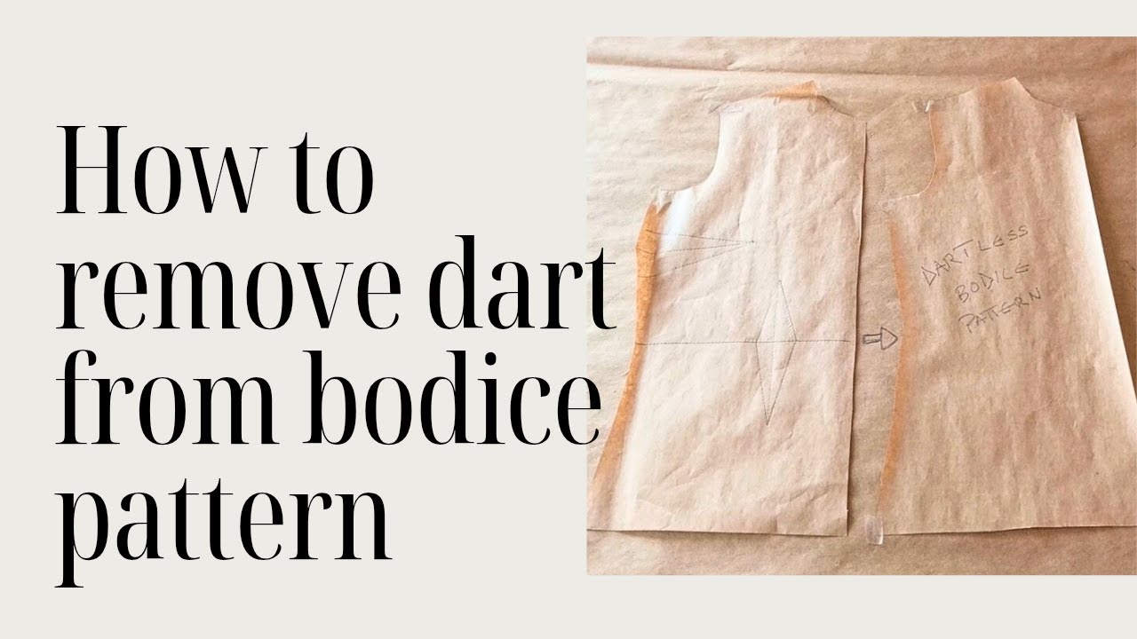 How to remove dart from bodice pattern