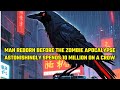 This Man Reborn Before the Zombie Apocalypse, Astonishingly Spends 10 Million on a Crow